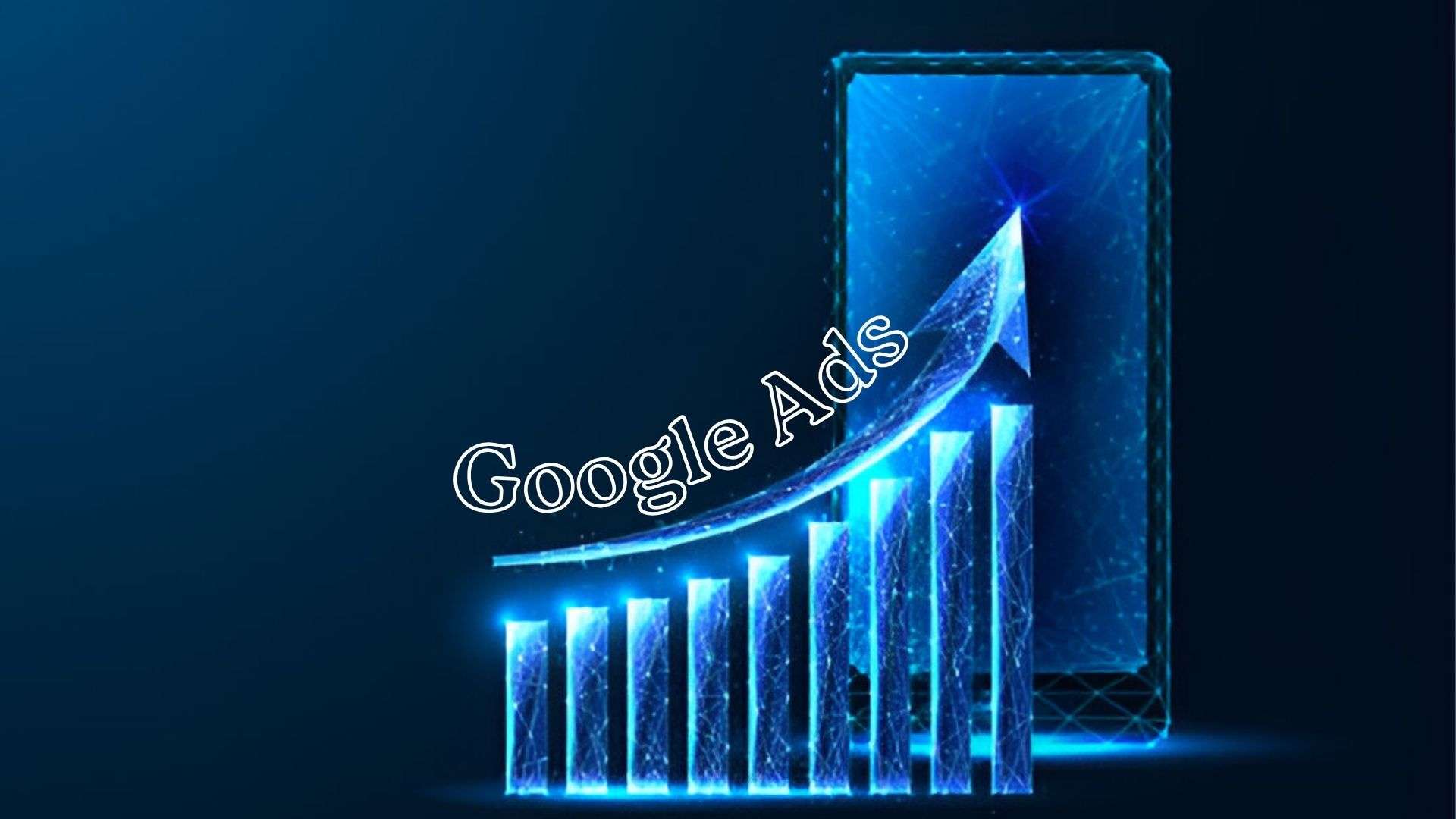 how can google ads help you advance your business goals​