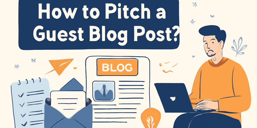 How to Pitch a Guest Blog Post