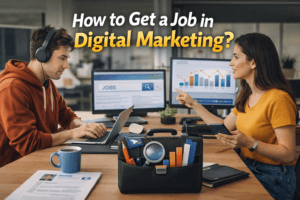 how to get a job in digital marketing